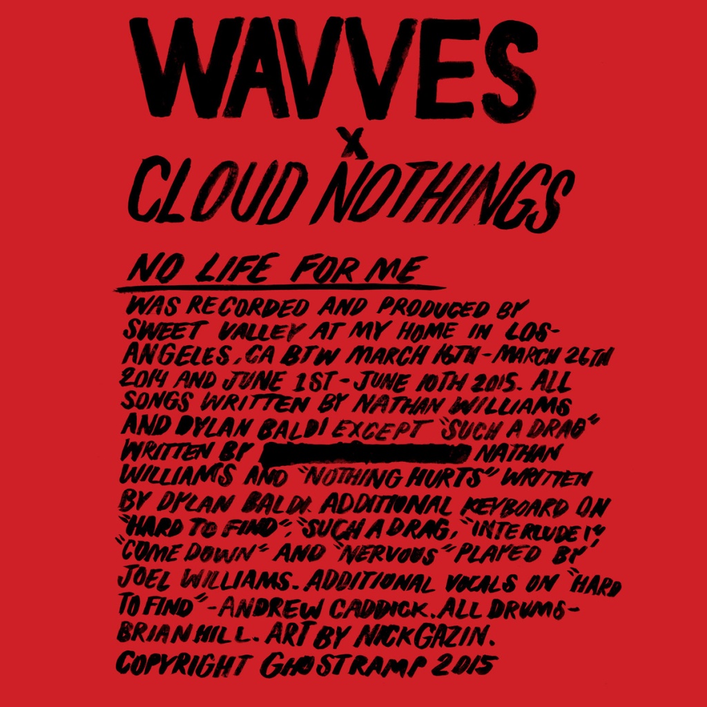 Wavves X Cloud Nothings –  No Life For Me (2015)