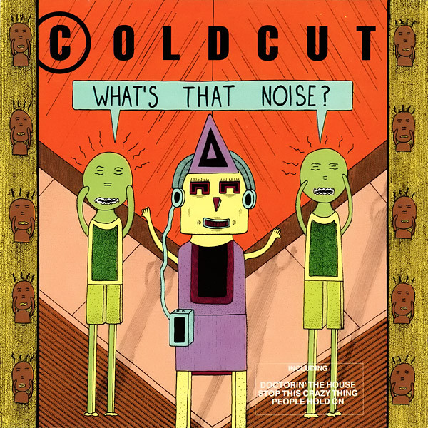 Coldcut – What’s That Noise? (1989)