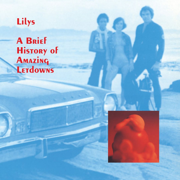Lilys – A Brief History Of Amazing Letdowns (1994)